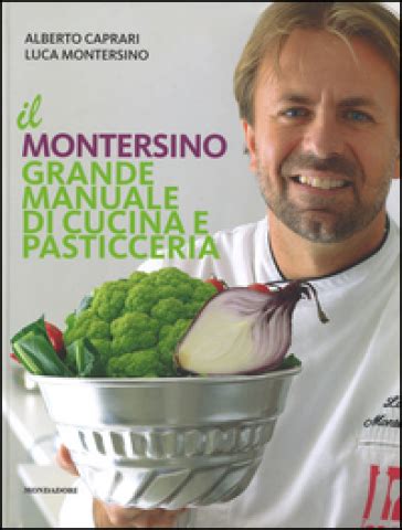 Il montersino grande manuale di cucina e pasticceria. - Java how to program 9th edition solution manual.