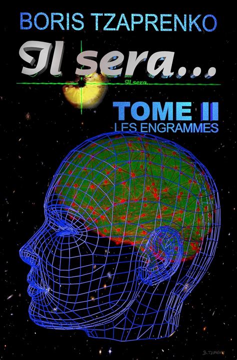 Il sera... Tome 2: Les Engrammes