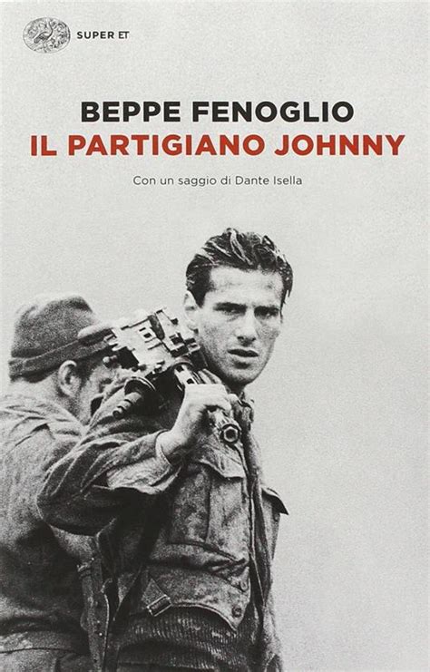 Download Il Partigiano Johnny By Beppe Fenoglio