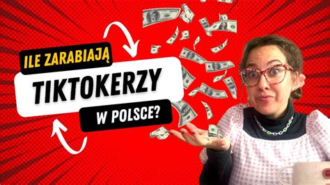 Ile zarabiają Tiktokerzy w Polsce?