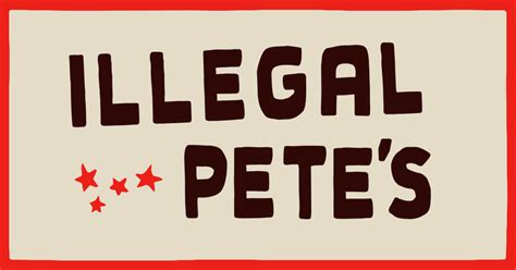 Illegal Pete S Prices