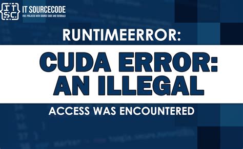 Illegal memory access cuda.  Conversely, if the program is implemented...