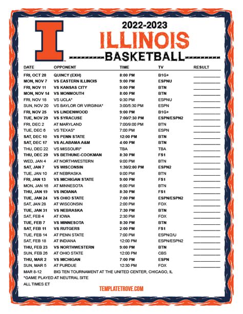Illini basketball schedule printable. Mar 5, 2023 · The bracket is set for the 2023 Big Ten Tournament. The 26th annual event will be held March 8-12 at the United Center in Chicago, returning to the Windy City for the first time since 2019. Illinois (20-11, 11-9) is the No. 7 seed and opens play Thursday at 5:30 p.m. CT on BTN, facing No. 10 seed Penn State (19-12, 10-10). 