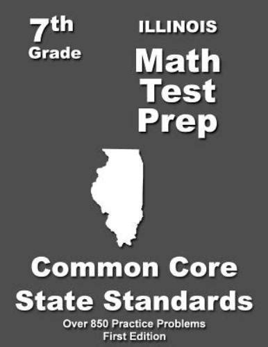 Illinois 7th Grade Math Test Prep Common Core Learning Standards