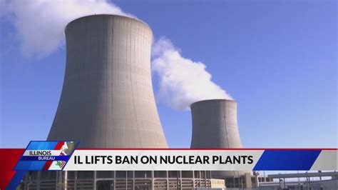Illinois lifts ban on nuclear plants