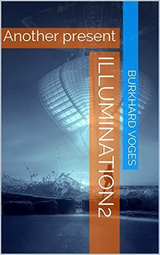 Full Download Illumination2 Another Present By Burkhard Voges