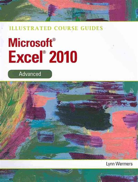 Illustrated course guide microsoft excel 2010 advanced 1st edition. - Środowisko-wychowawcze uwarunkowania kształtowania się osobowości i działania dzieci i młodzieży.