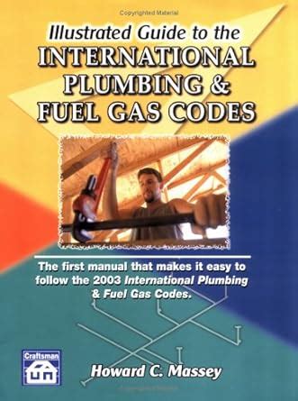 Illustrated guide to the international plumbing fuel gas codes. - Aziz bagh el patrimonio de la cultura.