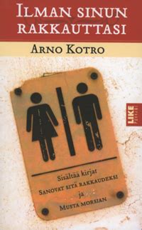 Read Ilman Sinun Rakkauttasi By Arno Kotro