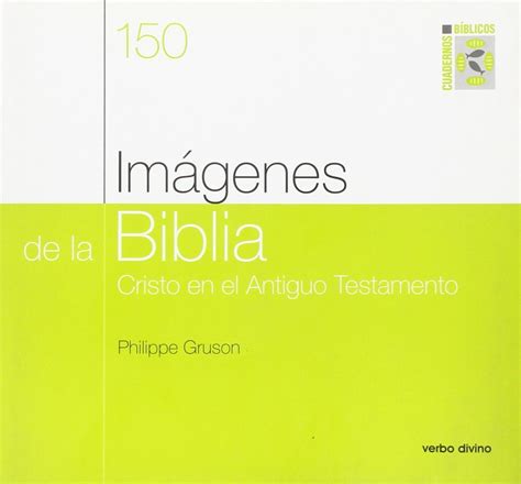 Imágenes de la Biblia: Cristo en el Antiguo Testamento. Cuaderno Bíblico 150