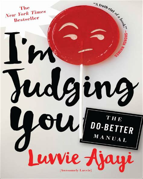 Im judging you the do better manual. - Chile in focus a guide to the people politics and.