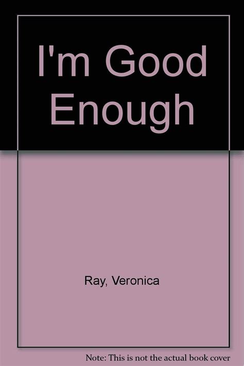 Full Download Im Good Enough By Veronica Ray