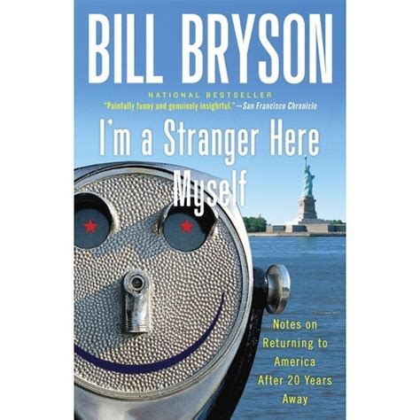 Download Im A Stranger Here Myself Notes On Returning To America After Twenty Years Away By Bill Bryson
