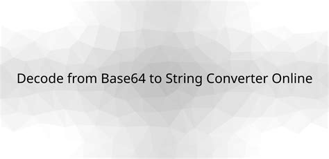 Image to base64 online.  Decode any valid Base64 string back into an image &mdash; all in...