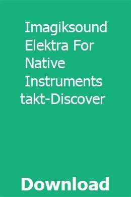 ImagikSound Elektra For NATiVE iNSTRUMENTS KONTAKT …