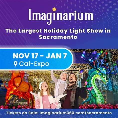 Imaginarium sacramento tickets. SACRAMENTO, California — The Imaginarium at Cal Expois open for the holidays with a “Holiday Lights, Fairytale Delights” show. Located at 1600 … 