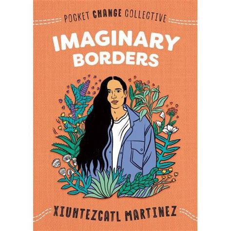 Download Imaginary Borders Pocket Change Collective By Xiuhtezcatl Martinez