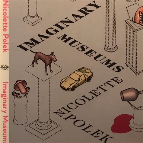 Full Download Imaginary Museums By Nicolette Polek