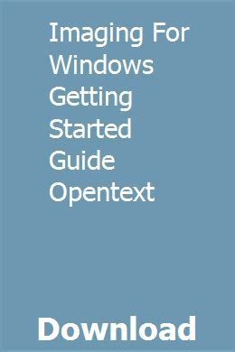 Imaging for windows getting started guide opentext. - Aci field technician grade 1 manual.