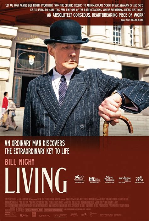In “Living,” the dying man is played by Bill Nighy, whose unusually understated performance is all the more striking, given what a firecracker the actor …. 
