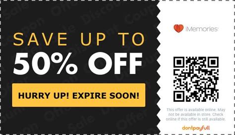  Up to 60% Off Current Deals. Receive up to 60% off your purchase when you use the latest deals and offers. Get IMemories newest coupon alerts newest coupon alerts & our weekly top coupons newsletter. our weekly top coupons newsletter. Signing up today is for future emails on future deals that may warrant special attention. . 
