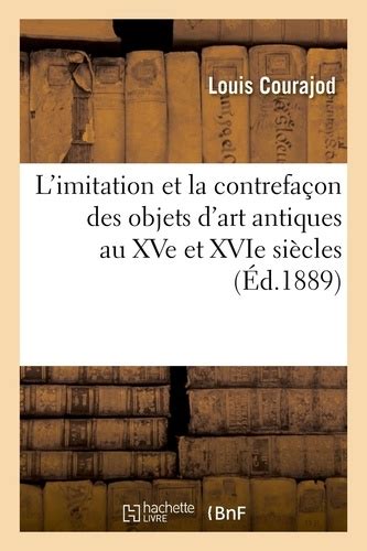 Imitation et la contrefaçon des objets d'art antique aux xve et xvie siecles. - Handbuch für organische chemie und studienführer.
