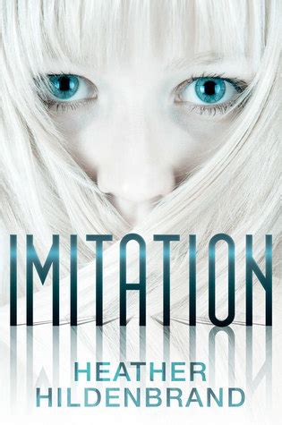 Read Online Imitation Clone Chronicles 1 By Heather Hildenbrand