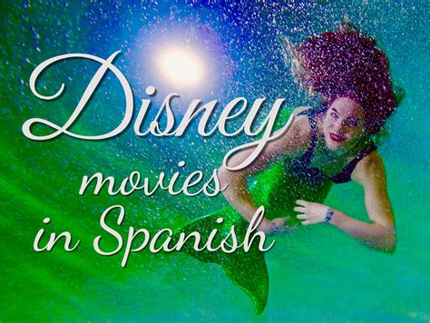 Immerse Yourself in the Magic of Disney's Enchanting Spanish-Language Films