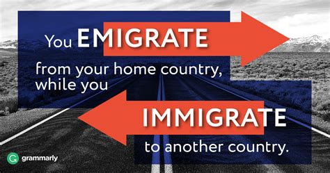 Immigrate versus emigrate. For example, people might say they immigrated to the ... Many countries regulate the number of people that can emigrate or immigrate from one country to another. 