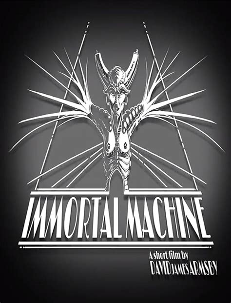 Immortal Machines