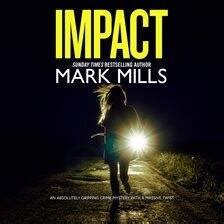 Impact Audiobook by Mark Mills hoopla