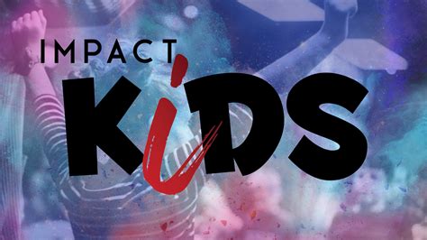 Impact Kids Ministry