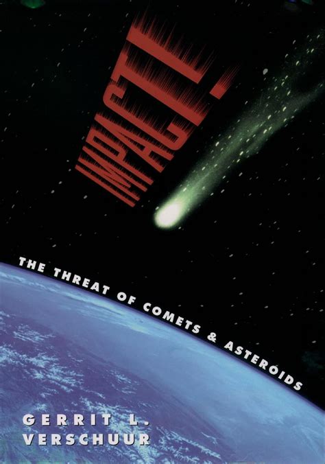 Read Online Impact The Threat Of Comets And Asteroids By Gerrit L Verschuur