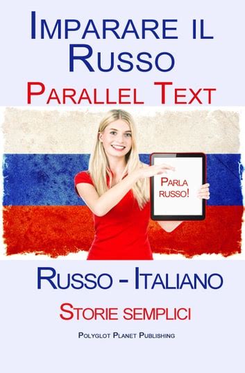 Imparare Russo Testo parallelo Storie semplici Russo Italiano