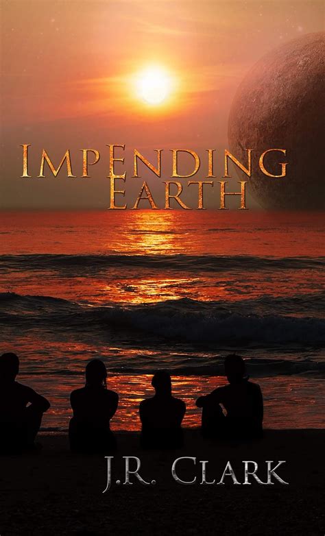 Read Online Impending Earth By Jr  Clark