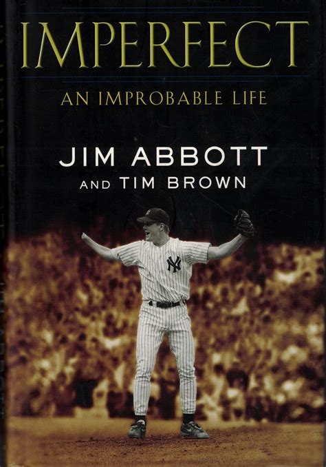 Imperfect: An Improbable Life - Jim Abbott ... - Google Books