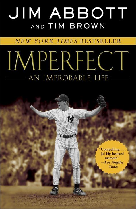 Read Online Imperfect An Improbable Life By Jim Abbott