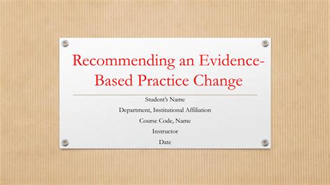 Implementing An Evidence Based Practice Change