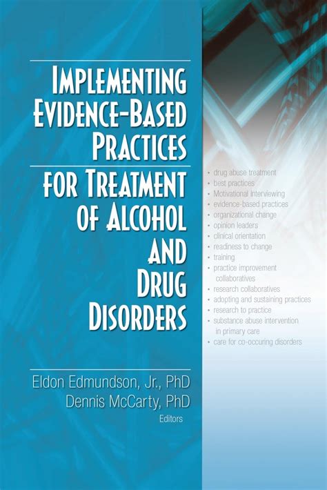 Implementing Evidence Based Practices For Treatment Of Alcohol And Drug Disorders