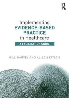 Implementing Evidence-Based Practice Facilitators: A Case …