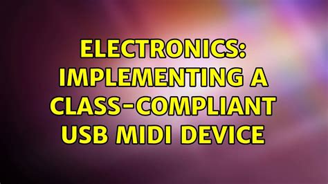 Implementing a class-compliant USB MIDI device