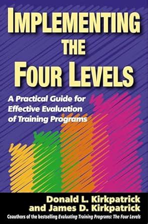 Implementing the four levels a practical guide for effective evaluation of training programs. - Macroscale and microscale organic experiments laboratory manual.