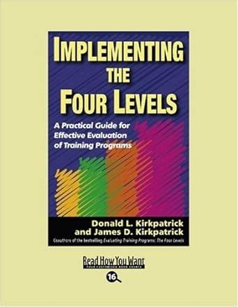 Implementing the four levels a practical guide for effective evaluation. - Pgm level 2 checkpoint study guide.