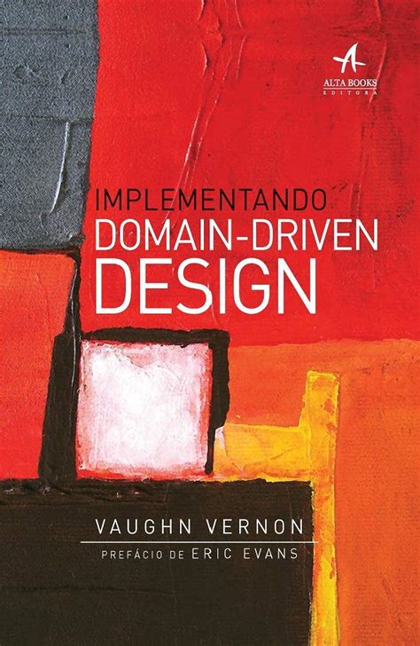 Read Online Implementing Domaindriven Design By Vaughn Vernon