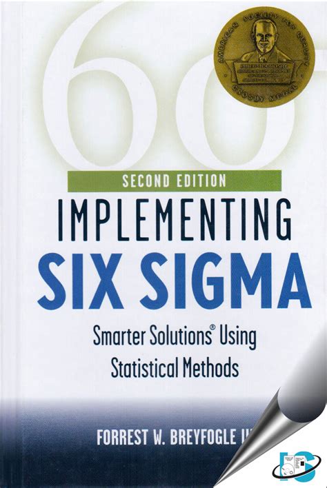 Read Implementing Six Sigma Smarter Solutions Using Statistical Methods By Forrest W Breyfogle Iii