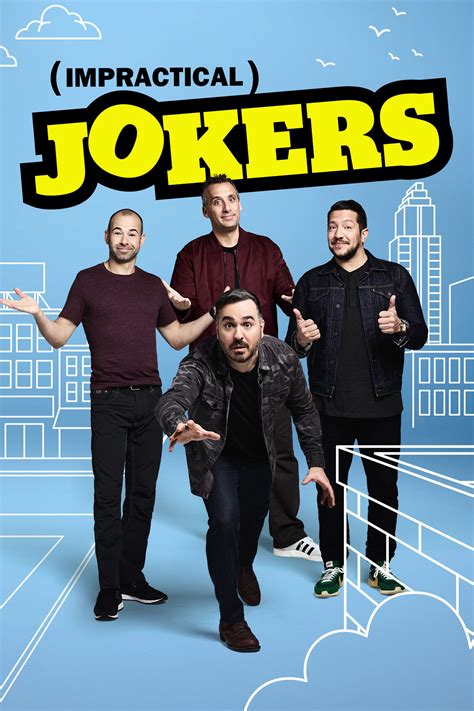 Impractical jokers watch. Dec 16, 2011 · Special 30 Joker For a Day. 2018-05-04T02:00:00Z — 30m. 2.0k 2.7k 2.3k 4. Joe Gatto, James Murray, Brian Quinn (Q), Sal Vulcano. Joe, Sal, Murr, and Q surprise their crew by flipping the cameras on them in this special episode. Members of the Jokers family emerge from behind the scenes to compete in classic games. 80%. 