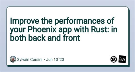 Improve the performances of your Phoenix app with Rust: in both …