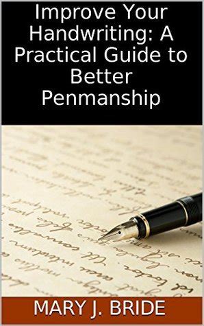 Full Download Improve Your Handwriting A Practical Guide To Better Penmanship By Mary J Bride