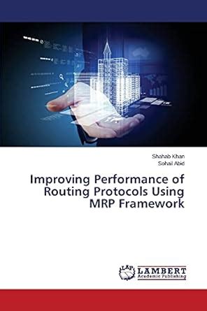 Improving Performance of Routing Protocols Using MRP Framework