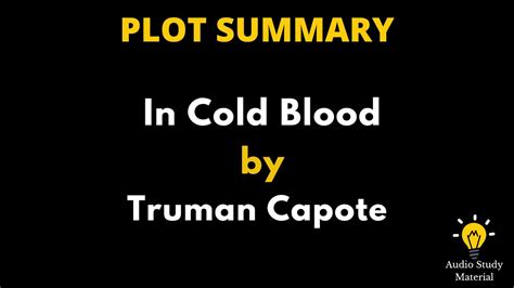 In Cold Blood by Truman Capote Plot Summary LitCharts